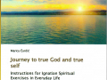 NEW!   Marica Čunčić: Journey to True God and True Self - Instructions for the Ignatian Spiritual Exercises in Everyday Life
